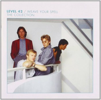 Level 42 - Weave Your Spell - The Collection [2CD] (2007)