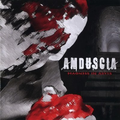Amduscia - Madness In Abyss (2008)
