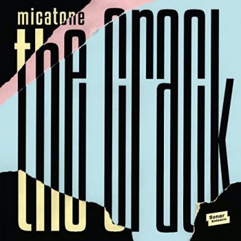 Micatone - The Crack (2017)