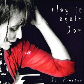 Jan Preston - Play It Again Jan (2017)