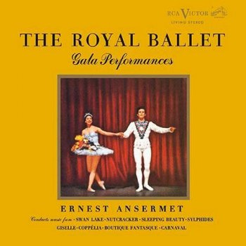 Ernest Ansermet & The Orchestra of the Royal Opera House - The Royal Ballet Gala Performances [2 SACD] (2017) [Hi-Res]