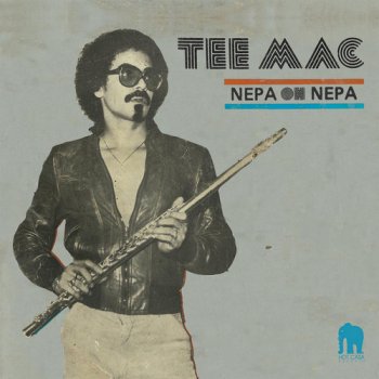 Tee Mac - Nepa Oh Nepa (2016)