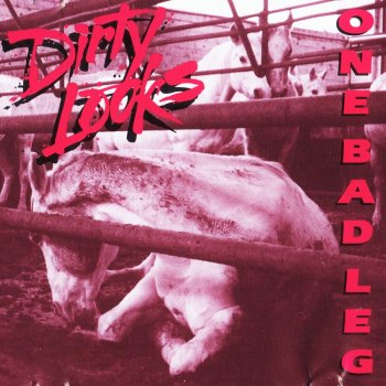 Dirty Looks - One Bad Leg (1994)