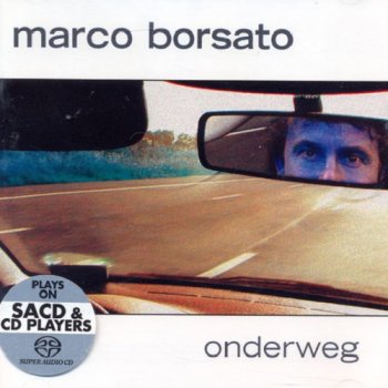 Marco Borsato - Onderweg [SACD] (2003)