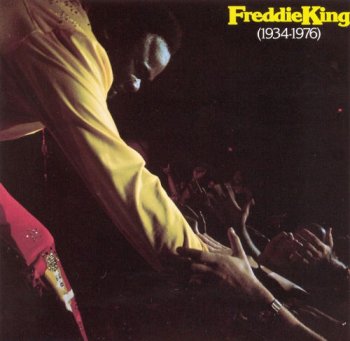 Freddie King - 1934-1976 (1977) [Reissue 1993]