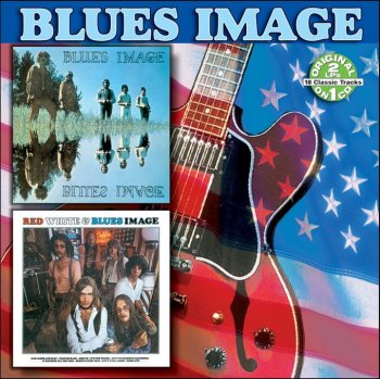 Blues Image - Blues Image / Red White And Blues Image (1969 / 1970)
