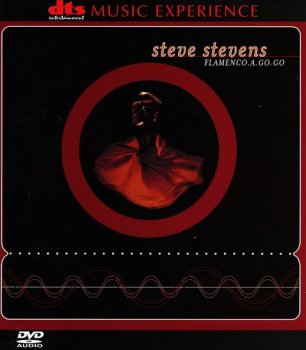 Steve Stevens - Flamenco A Go Go [DVD-Audio] (2001)