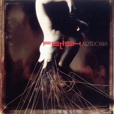 Artrosis - Fetish (2001)