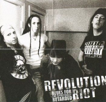 Revolution Riot - Blues For The Spiritually Retarded (2005)