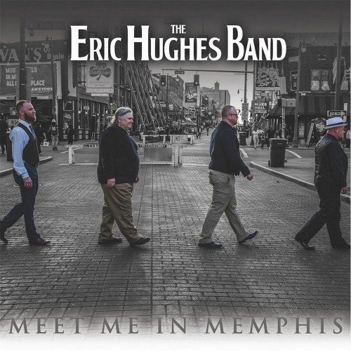 Eric Hughes Band - Meet Me In Memphis (2017)