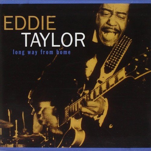 Eddie Taylor - Long Way From Home (1995)
