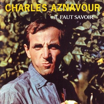 Charles Aznavour - Il Faut Savoir [SACD] (2004)
