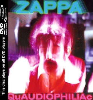 Frank Zappa - Quaudiophiliac [DVD-Audio] (2004)