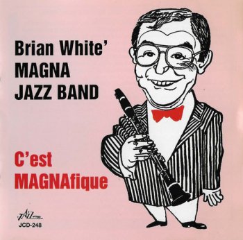 Brian White's Magna Jazz Band - C'est MAGNAfique (1995)