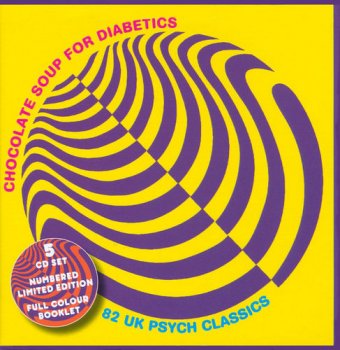 VA - Chocolate Soup For Diabetics Volumes 1-5: 82 UK Psych Classics [5CD Box Set] (2010)