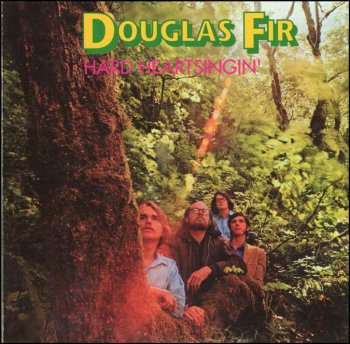 Douglas Fir - Hard Heartsingin' (1970)