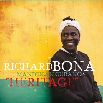 Richard Bona & Mandekan Cubano - Heritage (2016) [Hi-Res]