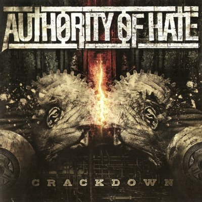 Authority of Hate - Crackdown (2010)