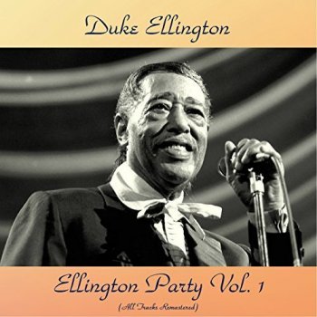 Duke Ellington - Ellington Party Vol. 1 & 2 [Remastered] (2018)