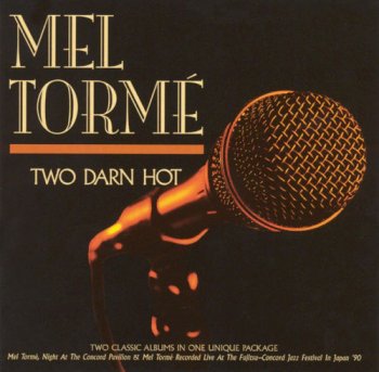 Mel Torme - Two Darn Hot [2CD] (2002)