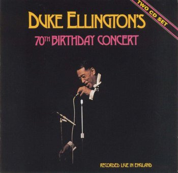 Duke Ellington - 70th Birthday Concert [2CD Set] (1970) [Reissue 1995]