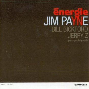 Jim Payne, Bill Bickford, Jerry Z. - Energie (2005)
