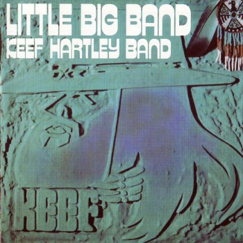 Keef Hartley Band - Little Big Band (1971)