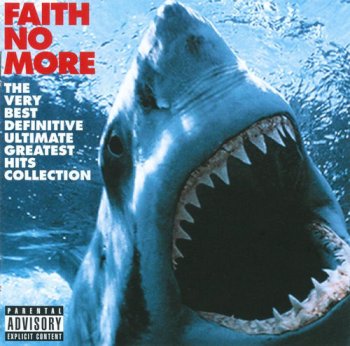 Faith No More - The Very Best Definitive Ultimate Greatest Hits Collection [2CD Set] (2009)