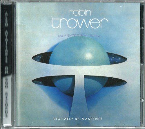 Robin Trower - Twice Removed From Yesterday (1973) [Reissue 2010]