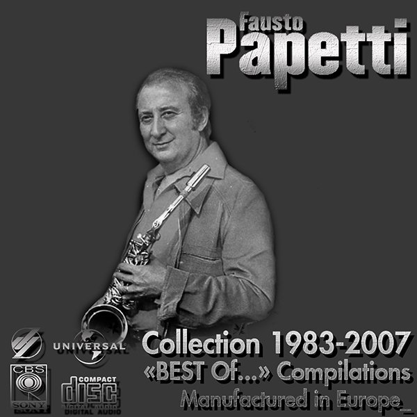 FAUSTO PAPETTI ?Best Collection? (7 x CD ? Dischi S.p.A., Milano ? 1983-2007) FAUSTO PAPETTI ?Best Collection? (7 x CD ? Dischi S.p.A., Milano ? 1983-2007)