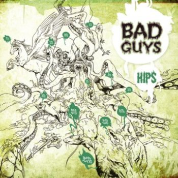 Bad Guys - Hips / Bad Guys / No More Mr. Bad Guy (2010-2017) [WEB Releases]