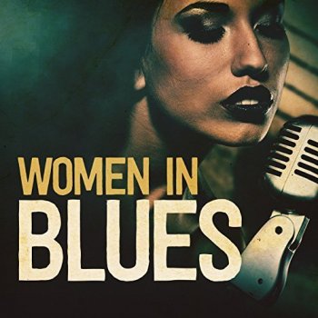 VA - Women in Blues (2017) [Hi Res]