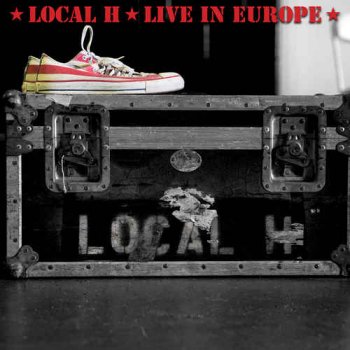 Local H - Live in Europe (2018)