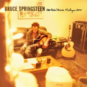 Bruce Springsteen & The E Street Band - 2005-08-03 Van Andel Arena, Grand Rapids, MI (2018) [Hi-Res]