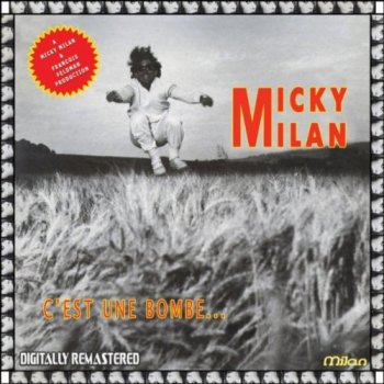 Micky Milan - C'est Une Bombe... (1982) [Remastered 2010]