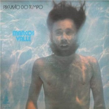 Marcos Valle - Previsao Do Tempo (1973) [Remastered 2011]