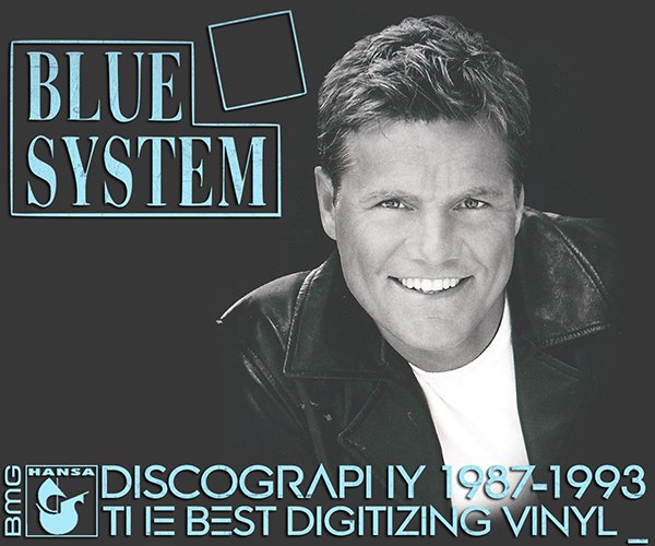 BLUE SYSTEM «Discography on vinyl» (8 x LP • Ariola-Eurodisc GmbH • 1987-1993)