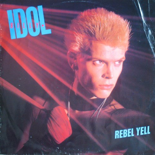 Billy Idol - Rebel Yell (1984) [45 rpm 12" Maxi-single, UK 1st Press / Vinyl Rip 24/96] 