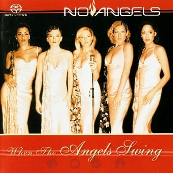 No Angels - When The Angels Swing [SACD] (2002)