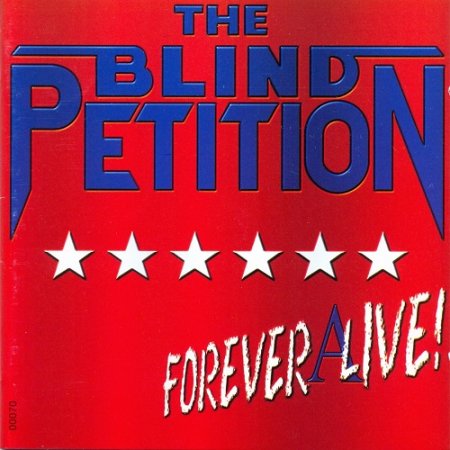 Blind Petition - Forever (A)live (Live) 1999