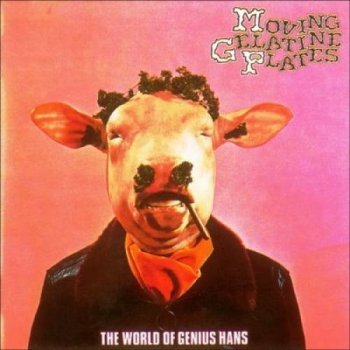 Moving Gelatine Plates - The World Of Genius Hans (1972)