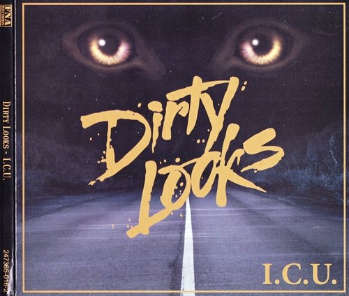Dirty Looks - I.C.U. (2010)