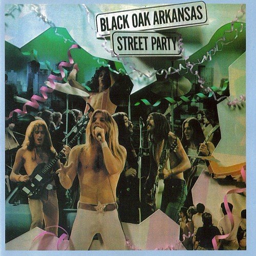 Black Oak Arkansas - Street Party (1974)