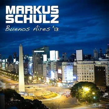 Markus Schulz - Buenos Aires '13 [WEB] (2013)