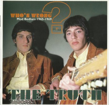 The Truth - Who's Wrong? Mod Bedlam 1965-1969 (2015)