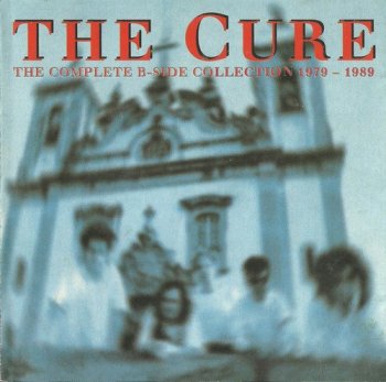 The Cure - The Complete B-Side Collection 1979-1989 (1993)