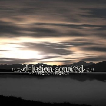 Delusion Squared - Delusion Squared (2010)
