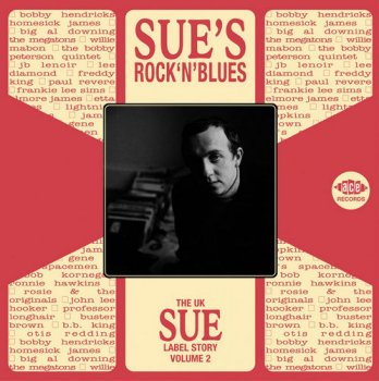 VA - The UK Sue Label Story Volume 2: Sue’s Rock’n'Blues (2004)