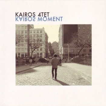 Kairos 4tet - Kairos Moment 2009 (2013)