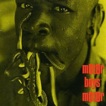 Motor Boys Motor - Motor Boys Motor (1982) [Reissue 1997]
